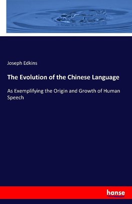 The Evolution of the Chinese Language