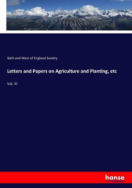 Letters and Papers on Agriculture and Planting, etc