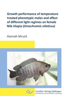 Growth performance of temperature treated phenotypic males and effect of different light regimes on female Nile tilapia (Oreochromis niloticus)