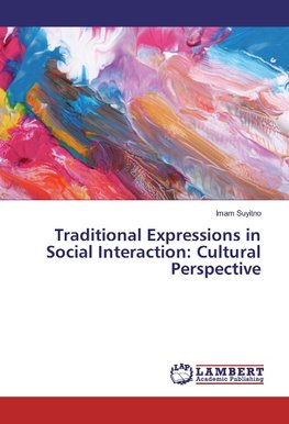 Traditional Expressions in Social Interaction: Cultural Perspective