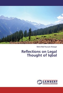 Reflections on Legal Thought of Iqbal