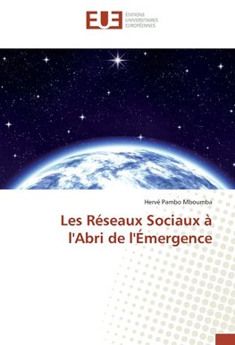 Les Réseaux Sociaux à l'Abri de l'Émergence