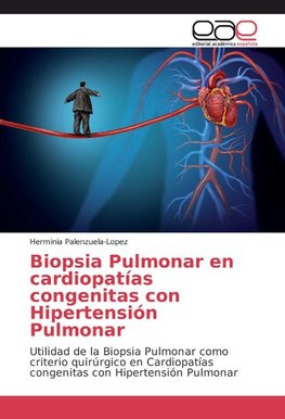 Biopsia Pulmonar en cardiopatías congenitas con Hipertensión Pulmonar