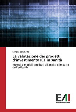 La valutazione dei progetti d'investimento ICT in sanità