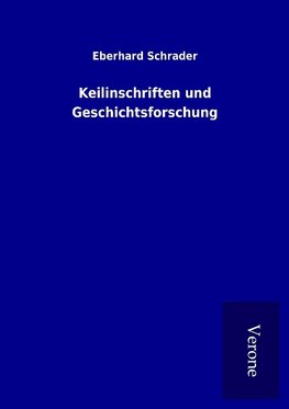 Keilinschriften und Geschichtsforschung