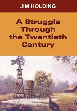 A Struggle Through the Twentieth Century