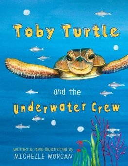 Toby Turtle and the Underwater crew