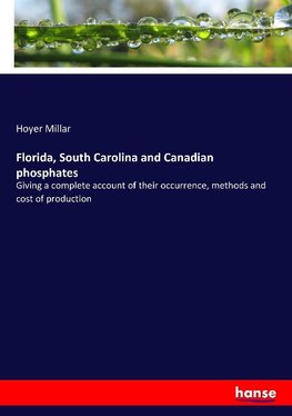 Florida, South Carolina and Canadian phosphates