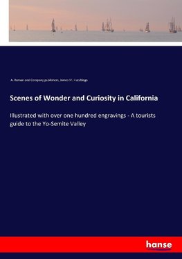 Scenes of Wonder and Curiosity in California