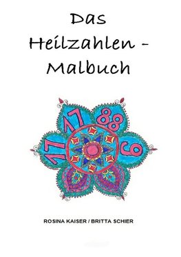 Das Heilzahlen-Malbuch