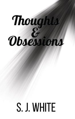 Thoughts and Obsessions