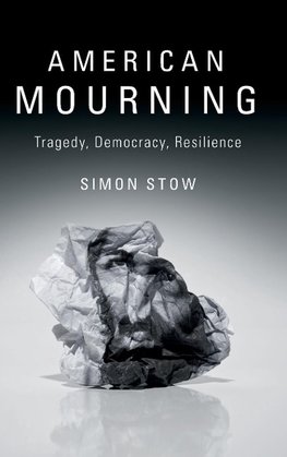 Stow, S: American Mourning