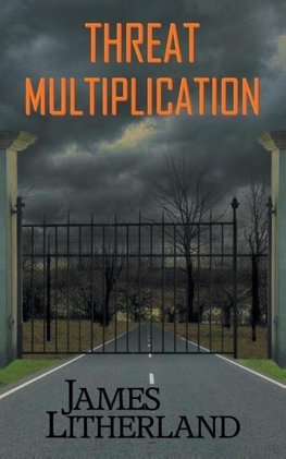 Threat Multiplication (Slowpocalypse, Book 2)