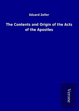 The Contents and Origin of the Acts of the Apostles