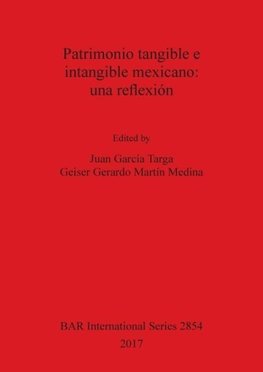 Patrimonio tangible e intangible mexicano