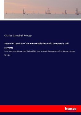 Record of services of the Honourable East India Company's civil servants