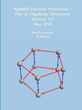 Applied Discrete Structures - Part 2- Algebraic Structures