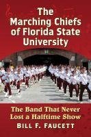 Faucett, B:  The Marching Chiefs of Florida State University