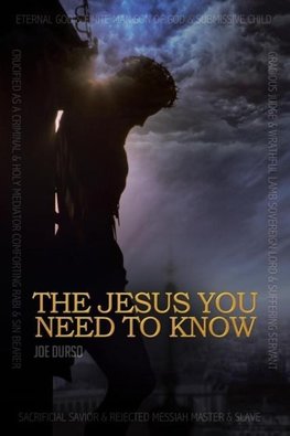 The Jesus You Need to Know