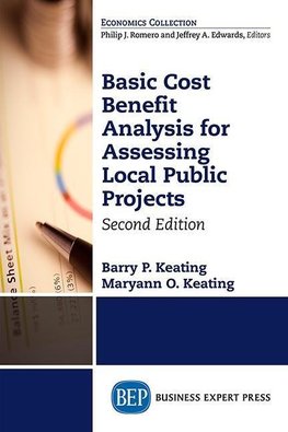 Basic Cost Benefit Analysis for Assessing Local Public Projects, Second Edition