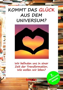 Kommt das Glück aus dem Universum?