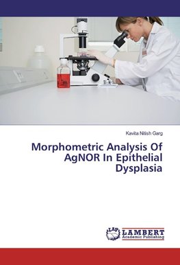 Morphometric Analysis Of AgNOR In Epithelial Dysplasia