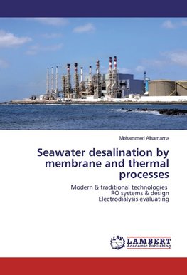 Seawater desalination by membrane and thermal processes