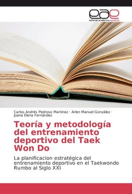 Teoría y metodología del entrenamiento deportivo del Taek Won Do