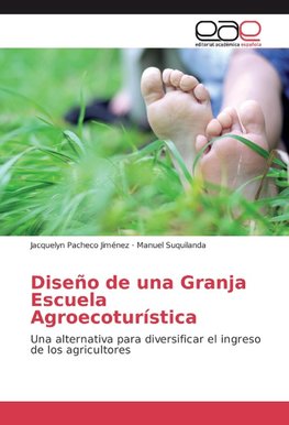 Diseño de una Granja Escuela Agroecoturística