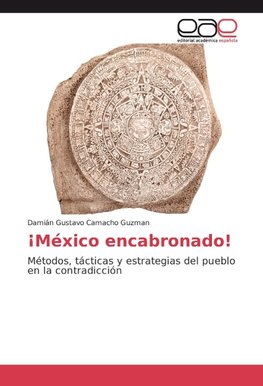 ¡México encabronado!