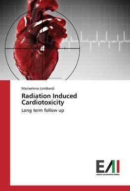 Radiation Induced Cardiotoxicity