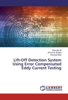 Lift-Off Detection System Using Error Compensated Eddy Current Testing