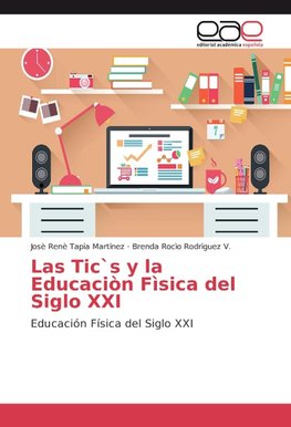 Las Tic`s y la Educaciòn Fìsica del Siglo XXI