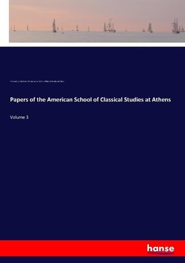 Papers of the American School of Classical Studies at Athens