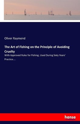 The Art of Fishing on the Principle of Avoiding Cruelty