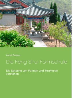 Die Feng Shui Formschule