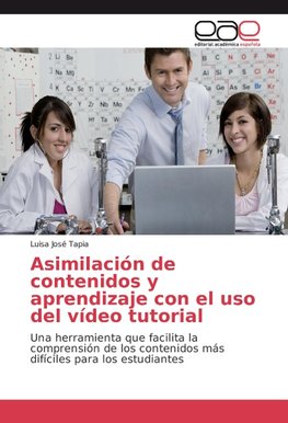 Asimilación de contenidos y aprendizaje con el uso del vídeo tutorial