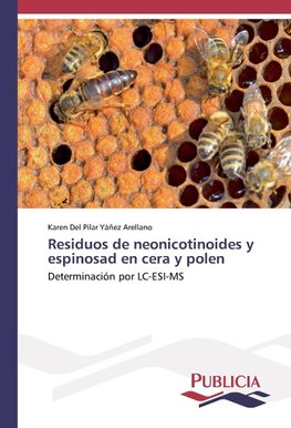 Residuos de neonicotinoides y espinosad en cera y polen