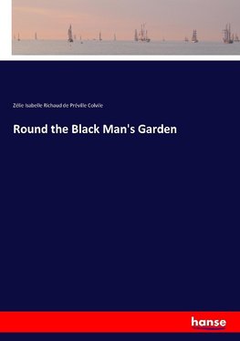 Round the Black Man's Garden