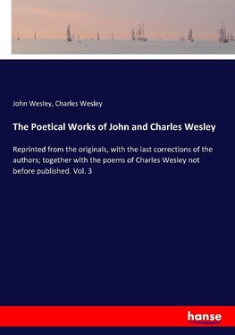 The Poetical Works of John and Charles Wesley