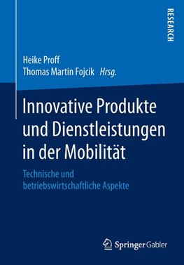 Innovative Produkte und Dienstleistungen in der Mobilität