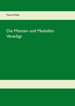 Die Münzen und Medaillen Venedigs