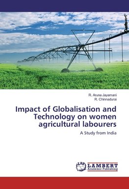 Impact of Globalisation and Technology on women agricultural labourers