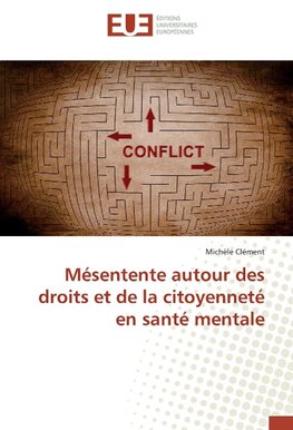 Mésentente autour des droits et de la citoyenneté en santé mentale