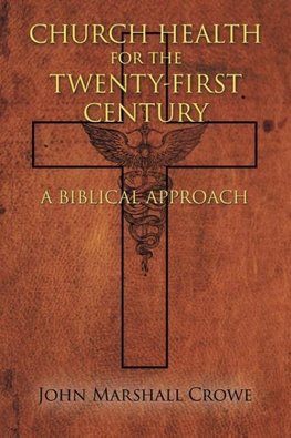 Church Health for the Twenty-First Century