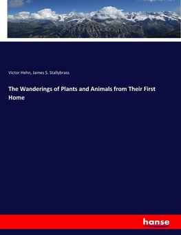 The Wanderings of Plants and Animals from Their First Home