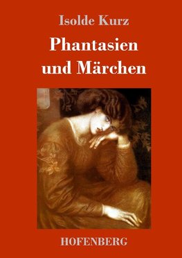 Phantasien und Märchen