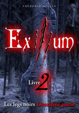 Exilium - Livre 2 : Les legs noirs (deuxième partie)