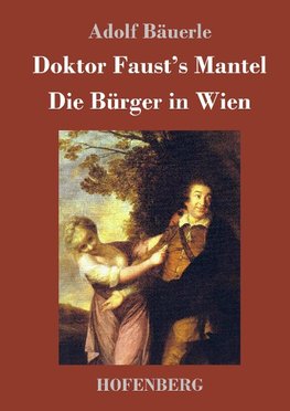 Doktor Faust's Mantel / Die Bürger in Wien