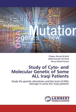 Study of Cyto- and Molecular Genetic of Some ALL Iraqi Patients